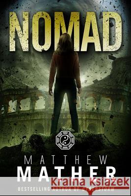 Nomad Matthew Mather 9781987942040 Matthew Mather Ulc