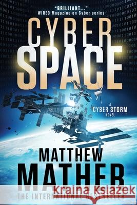 CyberSpace: A CyberStorm Novel Matthew Mather 9781987942149 Pallas Publishing