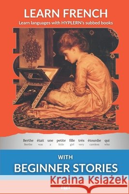 Learn French - Beginner Stories: Interlinear French to English Kees Va 9781987949650 Bermuda Word