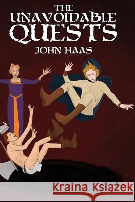 The Unavoidable Quests John Haas 9781987963755 Renaissance