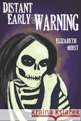 Distant Early Warning Elizabeth Hirst 9781987963946