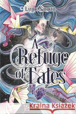 A Refuge of Tales Lynne Sargent 9781987963977 Renaissance