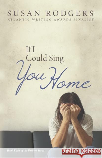 If I Could Sing You Home Rodgers, Susan 9781987966060