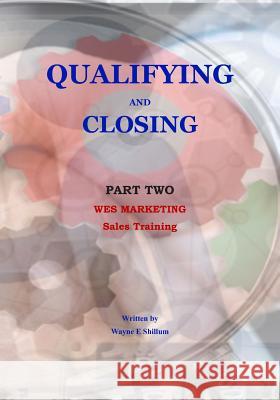 Qualifying and Closing Wayne E Shillum 9781987978117 Book