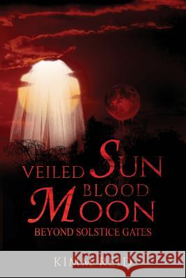 Veiled Sun Blood Moon Kimm Reid 9781988001005 Ahelia Publishing, Inc
