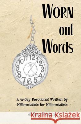 Worn Out Words Ahelia Publishing 9781988001234 Ahelia Publishing LLC