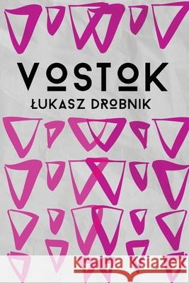 Vostok Lukasz Drobnik 9781988034195