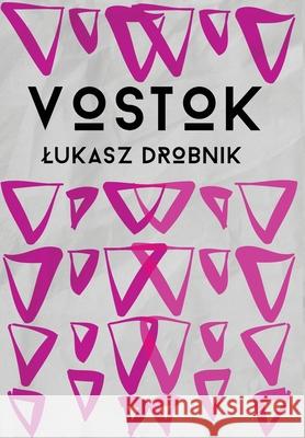 Vostok Lukasz Drobnik 9781988034218