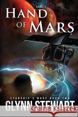 Hand of Mars Glynn Stewart   9781988035598 Faolan's Pen Publishing Inc.