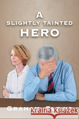 A Slightly Tainted Hero Graham Clews 9781988048109 Pagemaster Publication Services