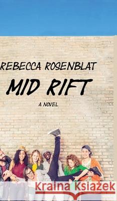 Mid Rift Rebecca Rosenblat 9781988058535 Manor House Publishing Inc.
