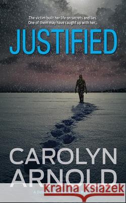 Justified Carolyn Arnold 9781988064307 Hibbert & Stiles Publishing Inc.