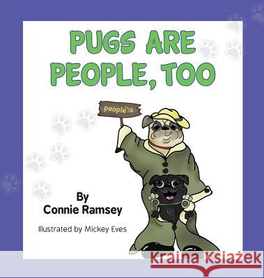 Pugs are People Too Ramsey, Connie 9781988071510 Hasmark Publishing