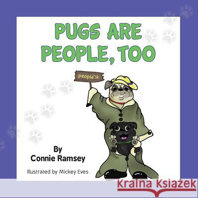 Pugs are People, Too Eves, Mickey 9781988071879 Hasmark Publishing