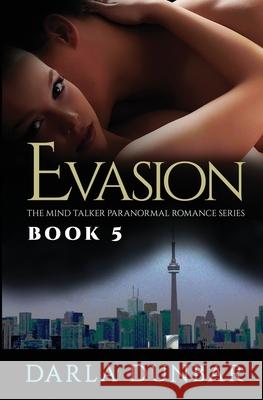 Evasion: The Mind Talker Paranormal Romance Series, Book 5 Darla Dunbar 9781988083001 Revelry Publishing