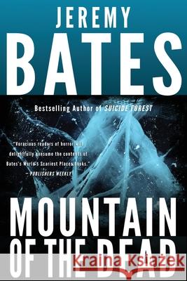 Mountain of the Dead Jeremy Bates 9781988091228 Ghillinnein Books