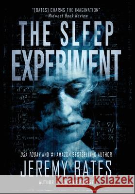 The Sleep Experiment Jeremy Bates   9781988091426 Ghillinnein Books