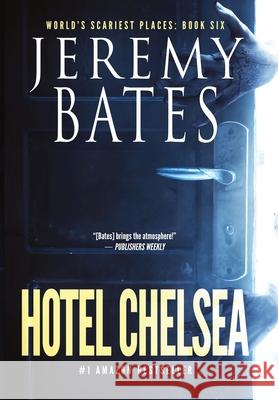 Hotel Chelsea Jeremy Bates 9781988091495