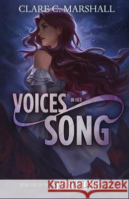 Voices In Her Song Clare C. Marshall 9781988110158 Faery Ink Press
