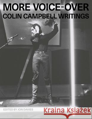 More Voice-Over: Colin Campbell Writings Colin Campbell Jon Davies 9781988111261