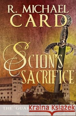 Scion's Sacrifice R. Michael Card 9781988115429