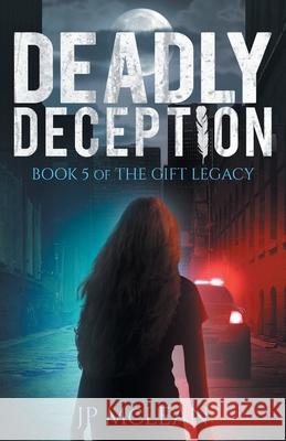 Deadly Deception Jp McLean 9781988125190 Jo-Anne Patricia McLean