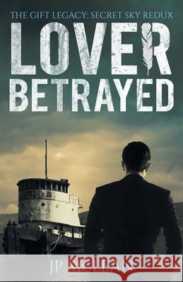 Lover Betrayed Jp McLean 9781988125497 Jo-Anne Patricia McLean