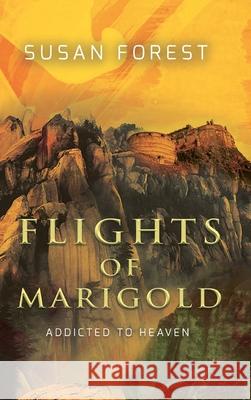 Flights of Marigold Susan Forest 9781988140216 Laksa Media Groups Inc.