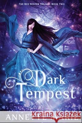 Dark Tempest Annette Marie 9781988153094 Dark Owl Fantasy Inc