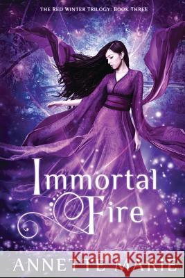 Immortal Fire Annette Marie 9781988153117