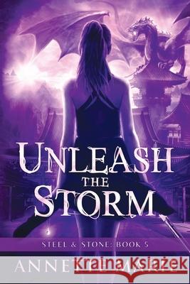 Unleash the Storm Annette Marie 9781988153476