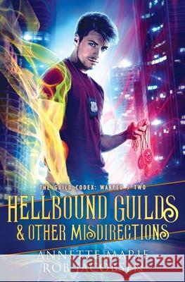 Hellbound Guilds & Other Misdirections Annette Marie Rob Jacobsen 9781988153575 Dark Owl Fantasy Inc