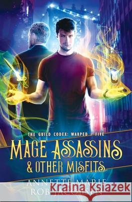 Mage Assassins & Other Misfits Annette Marie Rob Jacobsen 9781988153735 Dark Owl Fantasy Inc