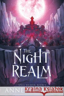 The Night Realm Annette Marie 9781988153803 Dark Owl Fantasy Inc