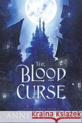 The Blood Curse Annette Marie 9781988153872 Dark Owl Fantasy Inc