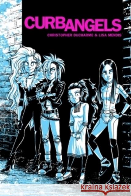 Curb Angels Christopher Ducharme Lisa Mendis  9781988168265 At Bay Press