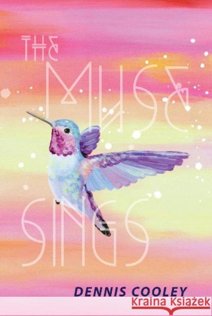 The Muse Sings Dennis Cooley 9781988168364