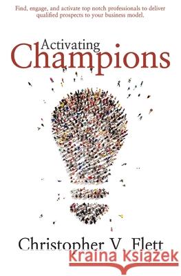 Activating Champions Christopher V Flett 9781988172446
