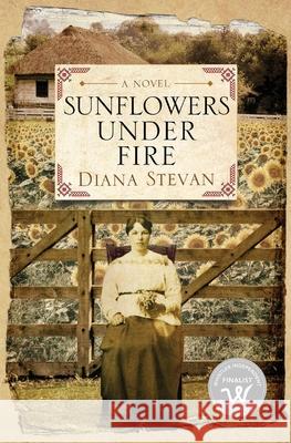 Sunflowers Under Fire Diana Stevan Eileen Cook 9781988180045 Island House Publishing