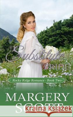Substitute Bride Margery Scott 9781988191034