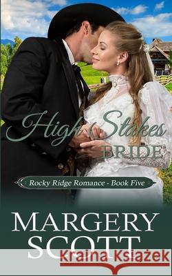 High Stakes Bride Margery Scott 9781988191096