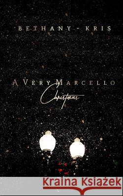 A Very Marcello Christmas Bethany-Kris 9781988197487
