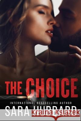 The Choice Sara Hubbard 9781988212395 S L Crabtree