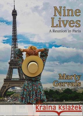 Nine Lives: A Reunion in Paris Marty Gervais 9781988214412 Urban Farmhouse Press