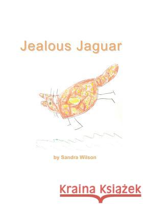 Jealous Jaguar Sandra Wilson 9781988215365 One Thousand Trees