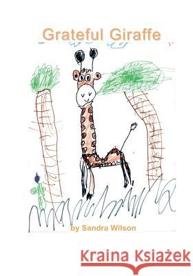 Grateful Giraffe Sandra Wilson 9781988215426