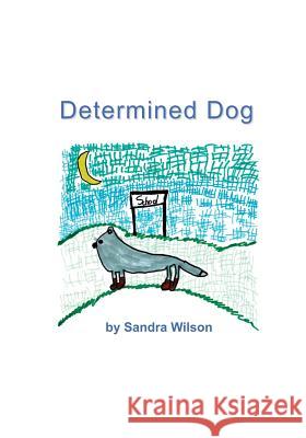 Determined Dog Sandra Wilson 9781988215433 One Thousand Trees
