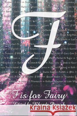 F is for Fairy Pete Aldin Steve Bornstein Andrew Bourelle 9781988233543 Poise and Pen Publishing