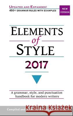 Elements of Style 2017 Richard De A'Morelli 9781988236063 Spectrum Ink Publishing