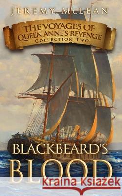 Blackbeard's Blood Jeremy McLean 9781988240282 Points of Sail Publishing